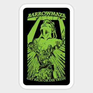 Barrowmaze: Get Rich or Die Tryin (Green) Sticker